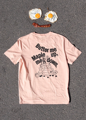Butter Me Up, Maple Me Down Tee